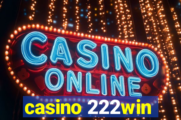 casino 222win